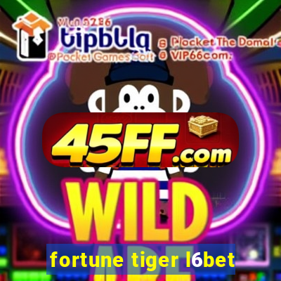 fortune tiger l6bet